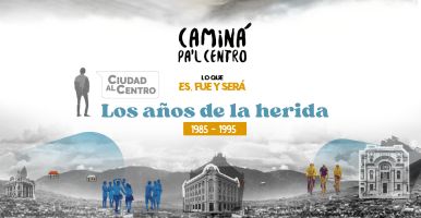 Ciudad al Centro — Los años de la herida