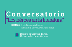 Conversatorio: Los héroes del literatura