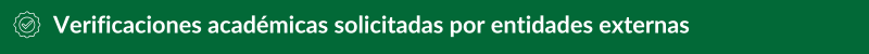 Verificaciones académicas solicitadas por entidades externas 
