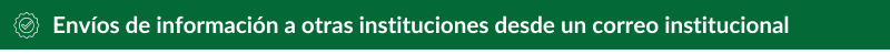 Envíos de información a otras instituciones desde un correo institucional 