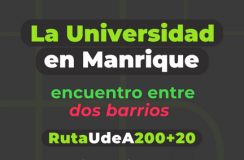 RUTA UdeA 200+20. La Universidad en Manrique, encuentro entre dos barrios