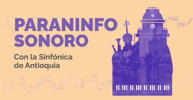 Paraninfo Sonoro con la Sinfónica de Antioquia