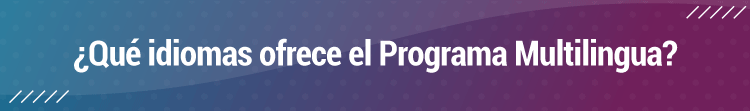 Imagen con degradado entre azul y morado con el texto: ¿Qué idiomas ofrece el Programa Multilingua?