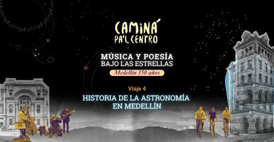 Música y Poesía bajo las estrellas. Historia de la astronomía en Medellín 