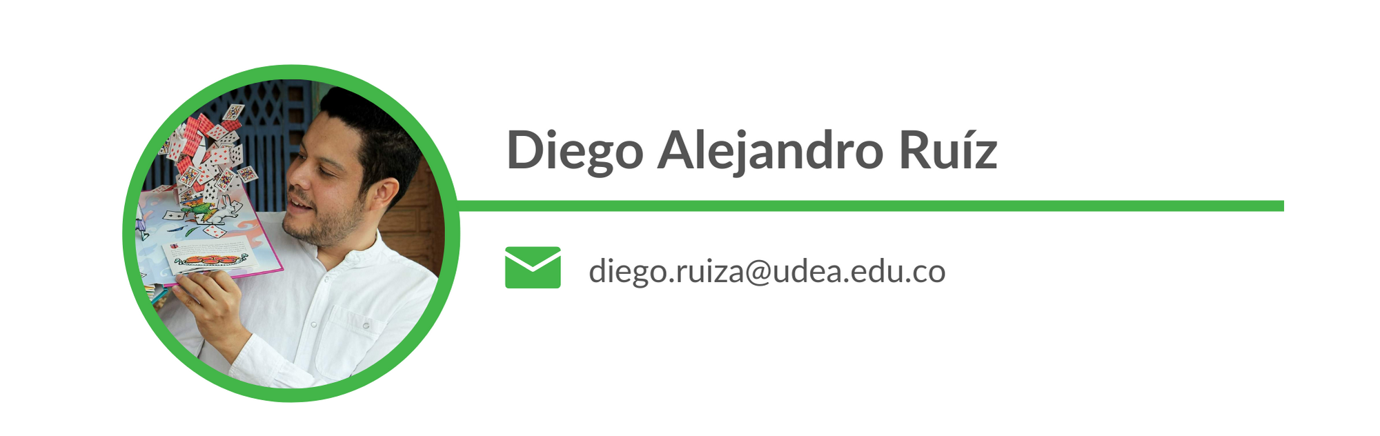 Diego Alejandro Ruíz  Email: diego.ruiza@udea.edu.co