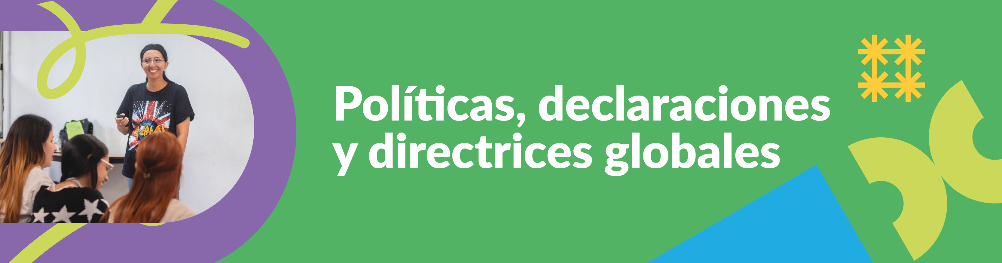 Políticas, declaraciones y directrices globales