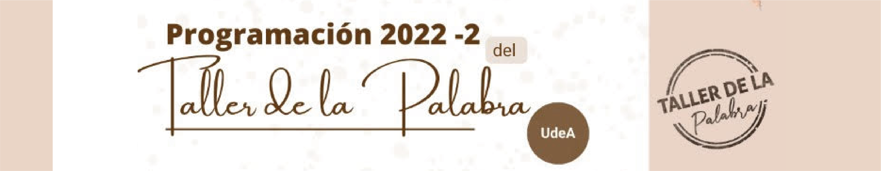 Programación 2022-2 del Taller de la Palabra UdeA