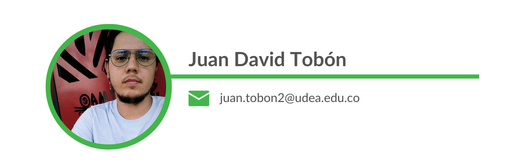 Juan David Tobón. Email: juan.tobon2@udea.edu.co