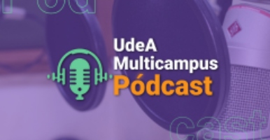 Escucha UdeA Multicampus Pódcast