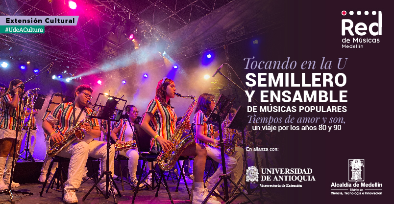 Sábados con mi Familia en la UdeA con Semillero y Ensamble de Músicas populares